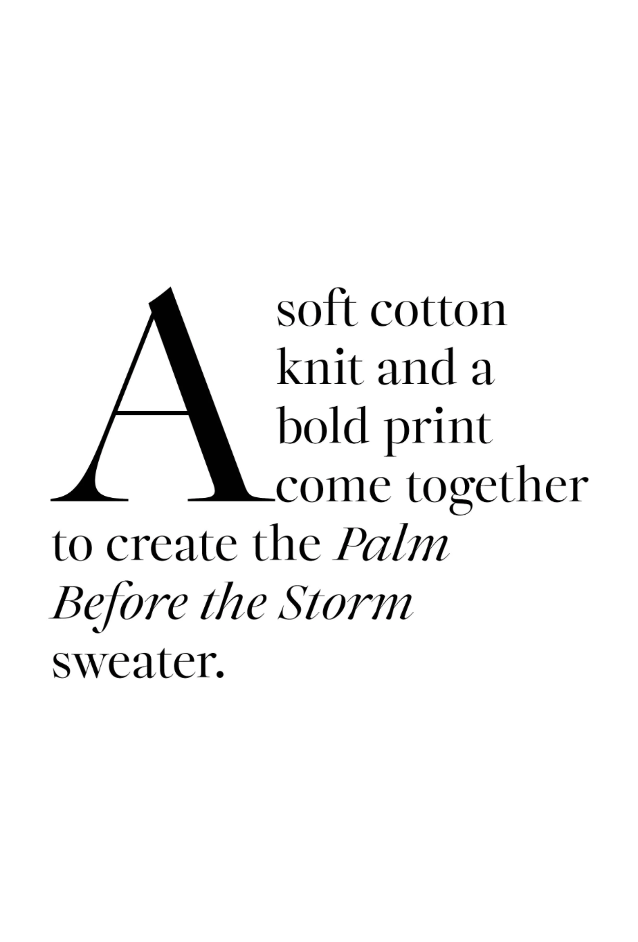 Palm Before The Storm Sweater